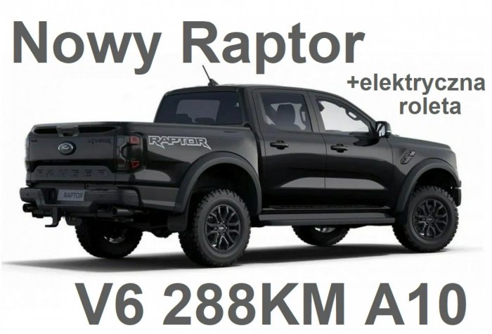 Ford Ranger Raptor Nowy Raptor V6 288KM Eco Boost A10  Elektryczna Roleta   4205zł