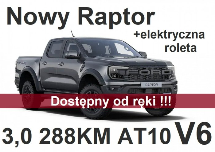 Ford Ranger Raptor Nowy Raptor V6 288KM Eco Boost A10  Elektryczna Roleta Od ręki  4428zł