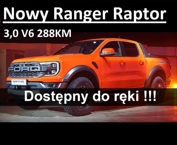 Ford Ranger Raptor Nowy Raptor V6 288KM Eco Boost A10  Elektryczna Roleta Od ręki  4126zł
