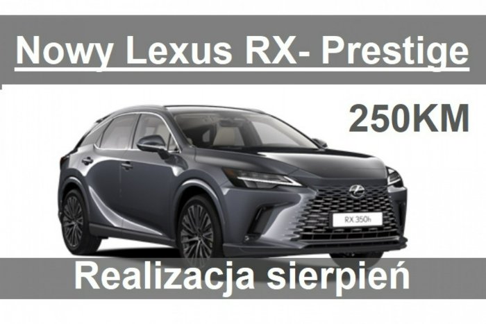 Lexus RX Nowy RX 350h Hybryda 250KM Prestige Realizacja Lipiec/Sierpień IV (2015-)