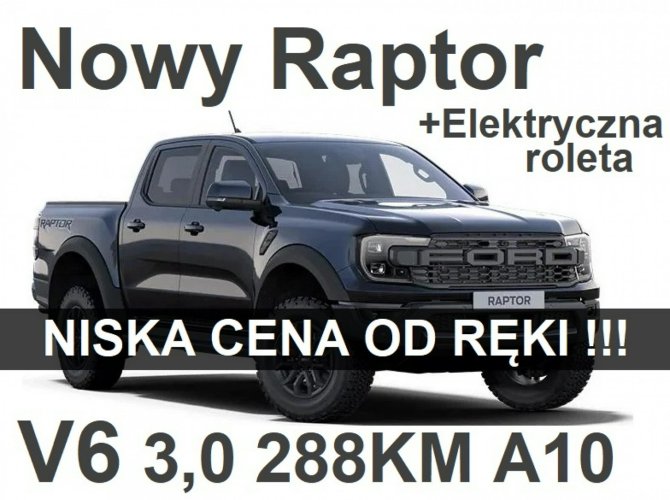 Ford Ranger Raptor Nowy Raptor V6 288KM Elektr. Roleta Od ręki Niska Cena! 4263zł
