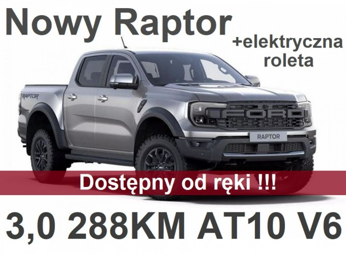 Ford Ranger Raptor Nowy Raptor V6 288KM Eco Boost A10  Elektryczna Roleta Od ręki  4387zł