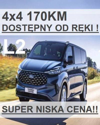 Ford Tourneo Custom L2 Nowy Titanium 4x4 170KM Aktywny Tempo. Dostępny od ręki ! 3342 zł