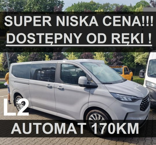 Ford Tourneo Custom L2 Nowy Titanium 170KM Dostępny od ręki Super Niska Cena 3036zł