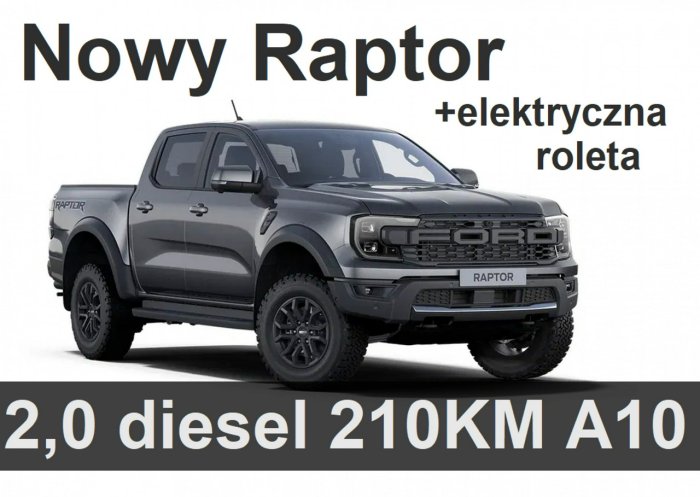 Ford Ranger Raptor Nowy Raptor 2,0 diesel 210KM Roleta elektr.  Super Niska Cena 3047zł