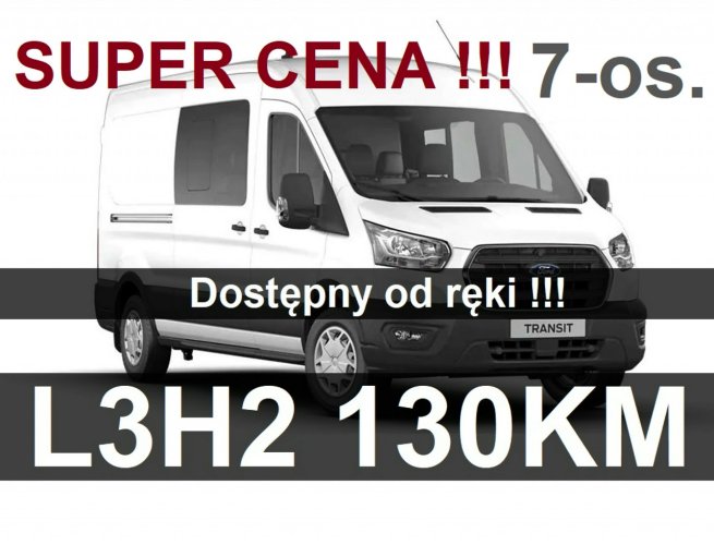 Ford Transit 130KM Brygadowy DCIV 7- osob. Niska Cena Dostępny  od ręki !  1872 zł