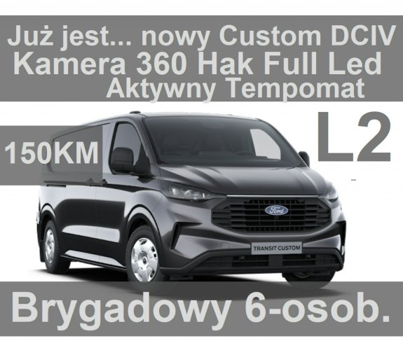 Ford Transit Custom L2 150KM Nowy Custom DCIV Brygadowy 6-os Kamera 360st.   2448zł